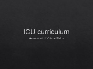 ICU curriculum Assessment of Volume Status Clinical Case