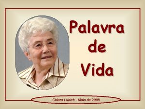 Palavra de Vida Chiara Lubich Maio de 2009