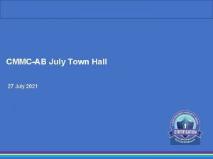 CMMCAB July Town Hall 27 July 2021 Agenda