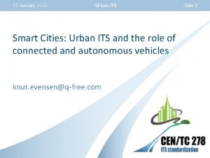 21 January 2022 Urban ITS Smart Cities Urban