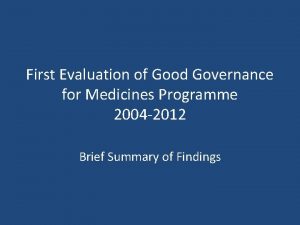 First Evaluation of Good Governance for Medicines Programme