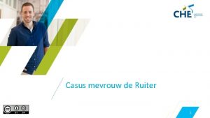 Casus mevrouw de Ruiter 1 Casus Mevrouw de