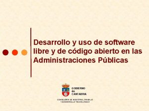 Desarrollo y uso de software libre y de