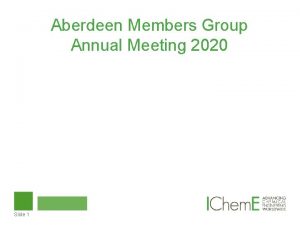 Aberdeen Members Group Annual Meeting 2020 Slide 1