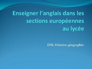 Enseigner langlais dans les sections europennes au lyce