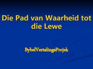 Die Pad van Waarheid tot die Lewe Bybel