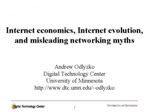 Internet economics Internet evolution and misleading networking myths