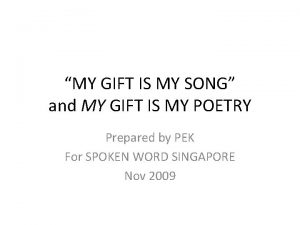 MY GIFT IS MY SONG and MY GIFT