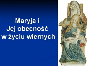 Maryja i Jej obecno w yciu wiernych Modlitwa