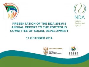 PRESENTATION OF THE NDA 201314 ANNUAL REPORT TO