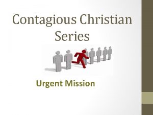 Contagious Christian Series Urgent Mission Romans 2 12