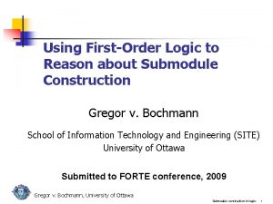 Using FirstOrder Logic to Reason about Submodule Construction