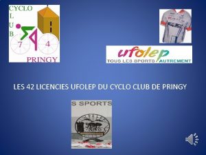 LES 42 LICENCIES UFOLEP DU CYCLO CLUB DE