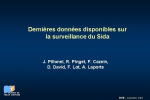 Dernires donnes disponibles sur la surveillance du Sida