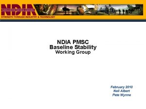 NDIA PMSC Baseline Stability Working Group February 2010