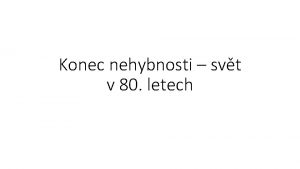 Konec nehybnosti svt v 80 letech Odpor proti