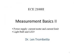 ECE 2100 H Measurement Basics II Power supply