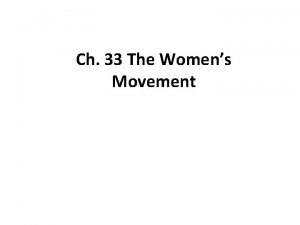 Ch 33 The Womens Movement A New Womens