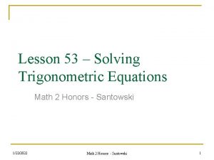 Lesson 53 Solving Trigonometric Equations Math 2 Honors