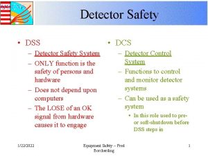 Detector Safety DSS DCS Detector Safety System ONLY