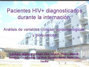 Pacientes HIV diagnosticados durante la internacin Anlisis de