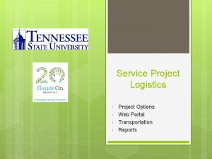 Service Project Logistics Project Options Web Portal Transportation