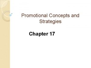 Promotional Concepts and Strategies Chapter 17 Section 17