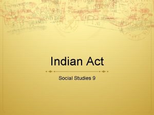 Indian Act Social Studies 9 Collective Rights Collective