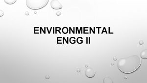 ENVIRONMENTAL ENGG II ESTIMATION OF SEWAGE QUANTITIES POPULATION