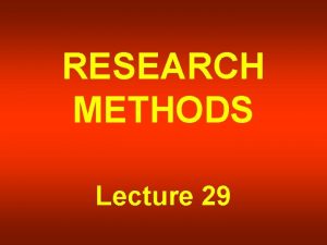 RESEARCH METHODS Lecture 29 DATA ANALYSIS Data Analysis