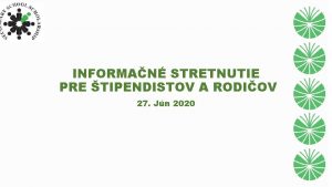 INFORMAN STRETNUTIE PRE TIPENDISTOV A RODIOV 27 Jn