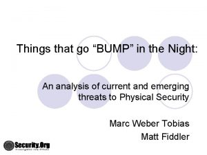 Things that go BUMP in the Night An