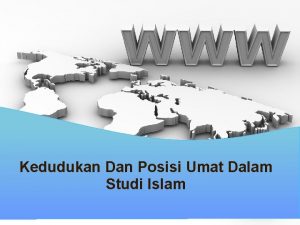 Kedudukan Dan Posisi Umat Dalam Studi Islam Islam