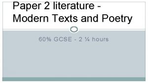 Paper 2 literature Modern Texts and Poetry 60