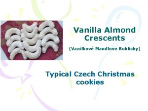 Vanilla Almond Crescents Vanilkov Mandlove Rohlicky Typical Czech