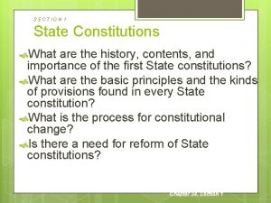 SECTION 1 State Constitutions What are the history