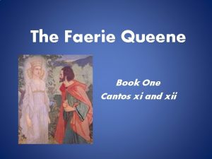 The Faerie Queene Book One Cantos xi and