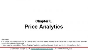 Chapter 8 Price Analytics Disclaimer All images such