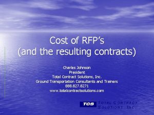 Cost of RFPs and the resulting contracts Charles