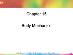 Chapter 15 Body Mechanics Mosby items and derived