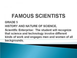 FAMOUS SCIENTISTS GRADE 5 HISTORY AND NATURE OF
