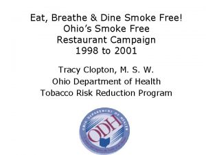 Eat Breathe Dine Smoke Free Ohios Smoke Free