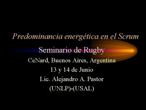 Predominancia energtica en el Scrum Seminario de Rugby