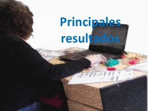 Principales resultados Tiempos Todas las escuelas estuvieron abiertas