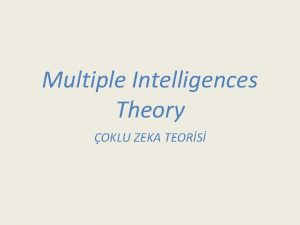Multiple Intelligences Theory OKLU ZEKA TEORS oklu Zeka