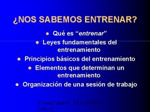 NOS SABEMOS ENTRENAR Qu es entrenar Leyes fundamentales