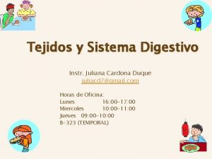 Tejidos y Sistema Digestivo Instr Juliana Cardona Duque