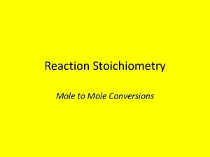 Reaction Stoichiometry Mole to Mole Conversions Todays Phenomenon