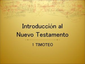 Introduccin al Nuevo Testamento 1 TIMOTEO Segundo viaje