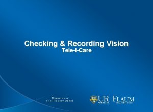 Checking Recording Vision TeleICare What is Visual Acuity